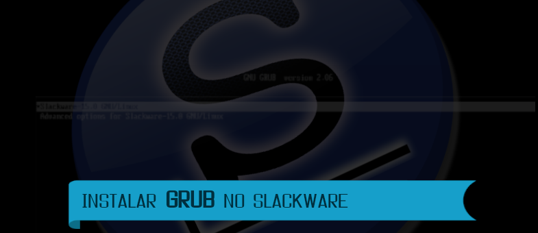 GRUB no Slackware